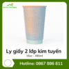 Ly giấy 2 lớp kim tuyến 16oz - 480ml