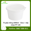 Tô giấy trắng 1000ml - 32oz + nắp nhựa PP 140