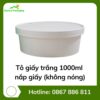 Tô giấy trắng 1000ml + nắp giấy (không nóng)