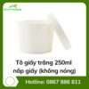 Tô giấy trắng 250ml + nắp giấy (không nóng)