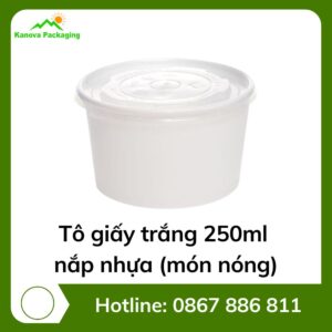Tô giấy trắng 250ml + nắp nhựa (món nóng)