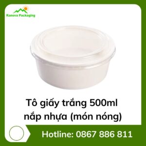 Tô giấy trắng 500ml + nắp nhựa (món nóng)